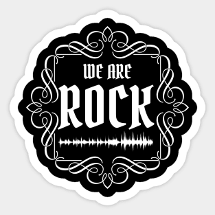 We are rock Sticker